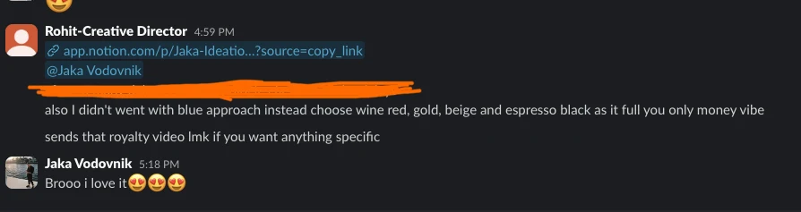 Slack chat. Rohit shares the brand ideation doc with Jaka: instead of the blue approach he chose wine red, gold, beige and espresso black for an old-money vibe. Jaka replies: Brooo i love it.